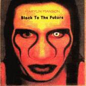 Marilyn Manson : Black to the Future